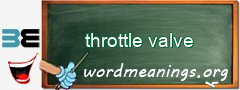 WordMeaning blackboard for throttle valve